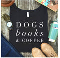 Dogs, Books and Coffee T-Shirt