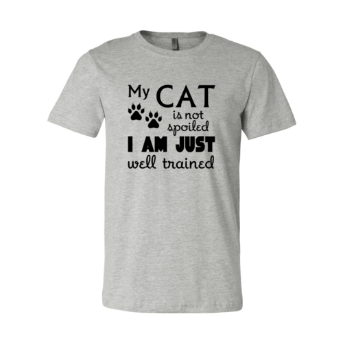 My Cat Is Not Spoiled T-Shirt – Cat Lover Gift Tee (Unisex)